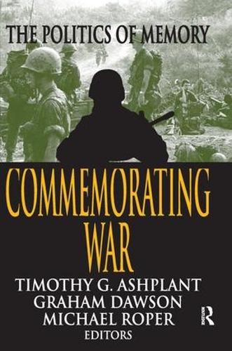 Cover image for Commemorating War: The Politics of Memory