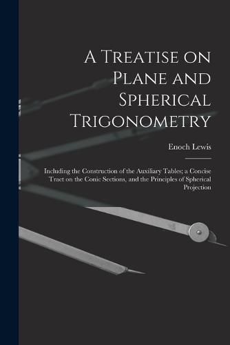 Cover image for A Treatise on Plane and Spherical Trigonometry