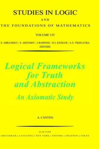 Cover image for Logical Frameworks for Truth and Abstraction: An Axiomatic Study