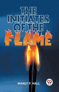 Cover image for The Initiates Of The Flame