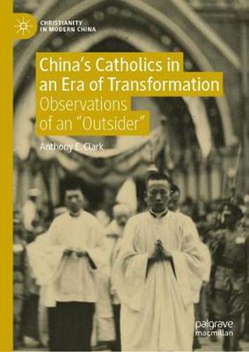 China's Catholics in an Era of Transformation: Observations of an  Outsider