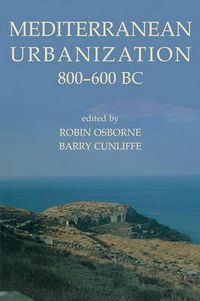 Cover image for Mediterranean Urbanization 800-600 BC