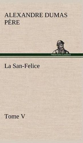 Cover image for La San-Felice, Tome V