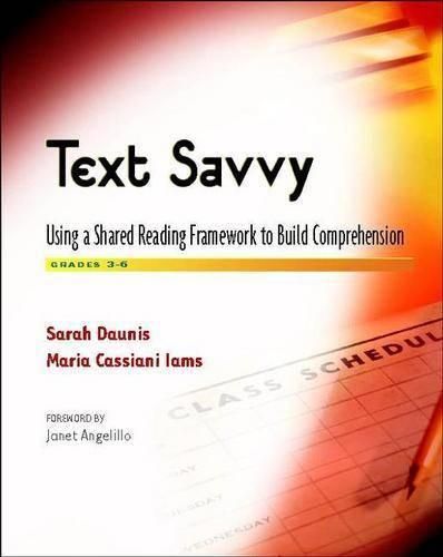 Cover image for Text Savvy: Using a Shared Reading Framework to Build Comprehension, Grades 3-6