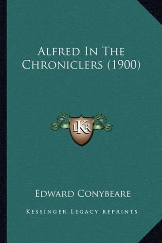 Cover image for Alfred in the Chroniclers (1900)