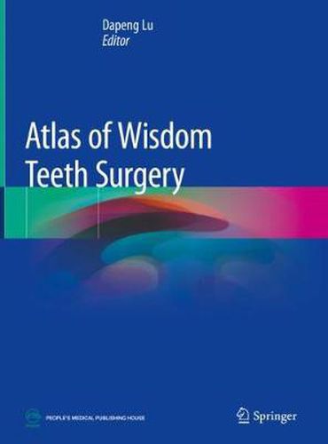 Cover image for Atlas of Wisdom Teeth Surgery