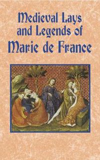 Cover image for Medieval Lays and Legends of Marie De France