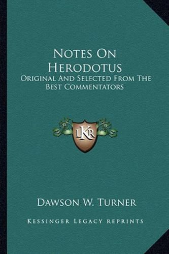 Notes on Herodotus: Original and Selected from the Best Commentators