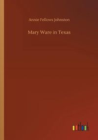 Cover image for Mary Ware in Texas