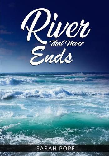 A River That Never Ends