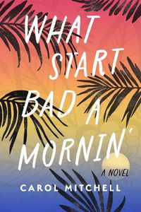 Cover image for What Start Bad a Mornin'