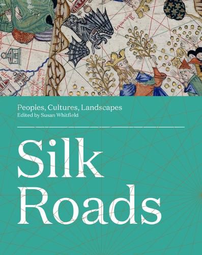 Cover image for Silk Roads: Peoples, Cultures, Landscapes