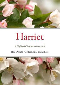 Cover image for Harriet: A Highland Christian and her circle