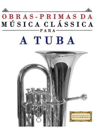 Cover image for Obras-Primas da Musica Classica para a Tuba