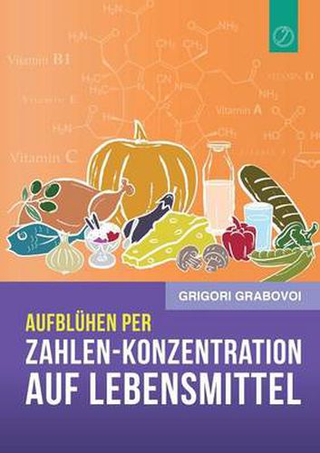 Cover image for Aufbluhen per Zahlen-Konzentration auf Lebensmittel (GERMAN Edition)