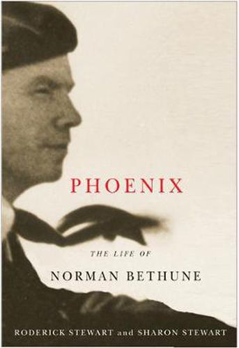 Cover image for Phoenix: The Life of Norman Bethune