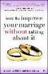 Cover image for How to Improve Your Marriage Without Talking About It