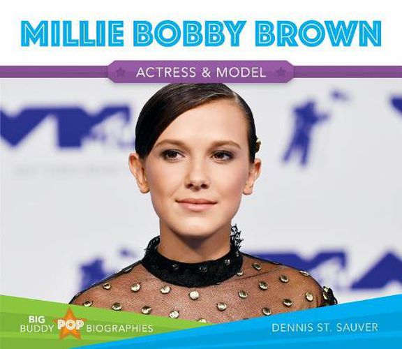 Millie Bobby Brown: Actress & Model