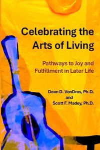 Cover image for Celebrating the Arts of Living