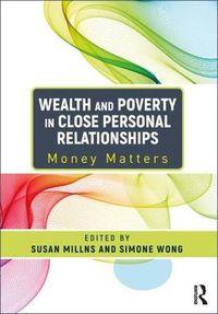 Cover image for Wealth and Poverty in Close Personal Relationships: Money Matters