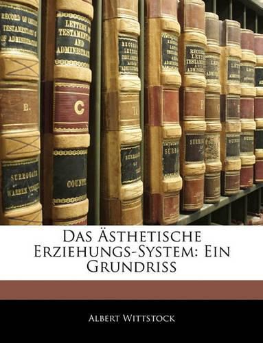 Cover image for Das Sthetische Erziehungs-System: Ein Grundriss