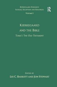 Cover image for Volume 1, Tome I: Kierkegaard and the Bible - The Old Testament