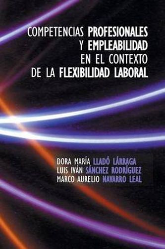 Cover image for Competencias Profesionales y Empleabilidad En El Contexto de La Flexibilidad Laboral