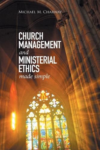 Cover image for Church Management and Ministerial Ethics Made Simple