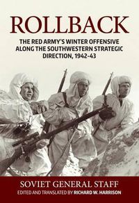 Cover image for Rollback: The Red Army's Winter Offensive Along the Southwestern Strategic Direction, 1942-43