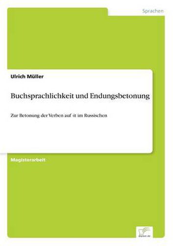 Cover image for Buchsprachlichkeit und Endungsbetonung: Zur Betonung der Verben auf -it im Russischen