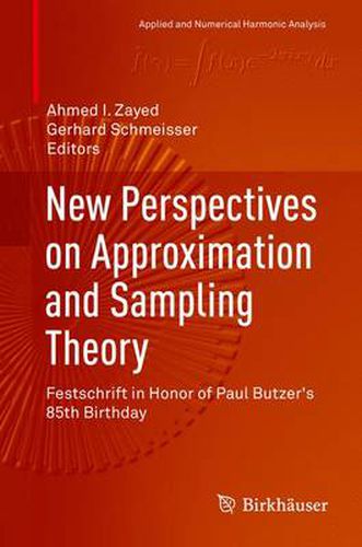 Cover image for New Perspectives on Approximation and Sampling Theory: Festschrift in Honor of Paul Butzer's 85th Birthday