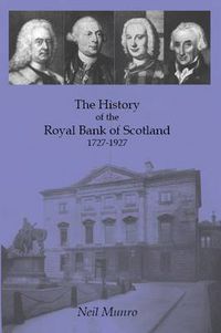 Cover image for History of the Royal Bank of Scotland 1727-1927