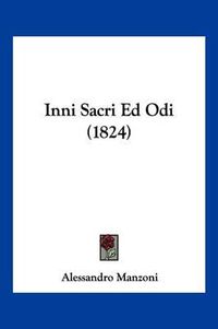 Cover image for Inni Sacri Ed Odi (1824)