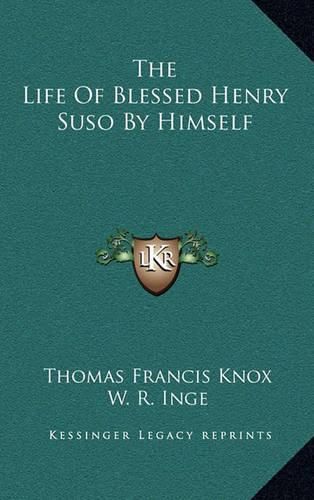 The Life of Blessed Henry Suso by Himself