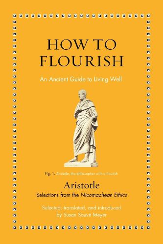 How to Flourish: An Ancient Guide to a Happy Life