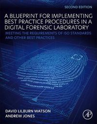 Cover image for Digital Forensics Processing and Procedures: Meeting the Requirements of ISO 17020, ISO 17025, ISO 27001 and Best Practice Requirements