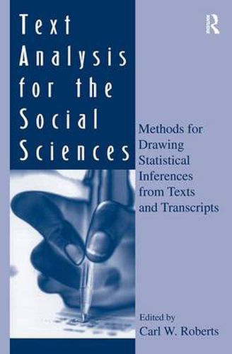 Cover image for Text Analysis for the Social Sciences: Methods for Drawing Statistical Inferences From Texts and Transcripts