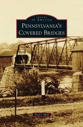 Cover image for Pennsylvania's Covered Bridges