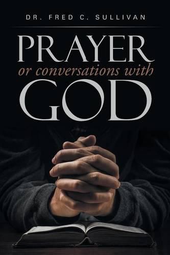 PRAYER or conversations with God