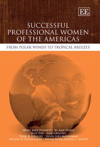 Cover image for Successful Professional Women of the Americas: From Polar Winds to Tropical Breezes