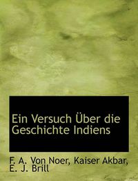 Cover image for Ein Versuch Ber Die Geschichte Indiens