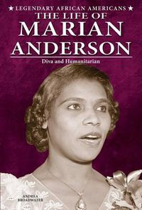 Cover image for The Life of Marian Anderson: Diva and Humanitarian