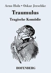 Cover image for Traumulus: Tragische Komoedie