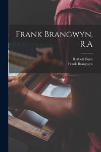 Cover image for Frank Brangwyn, R.A