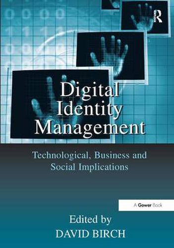 Cover image for Digital Identity Management: Technological, Business and Social Implications