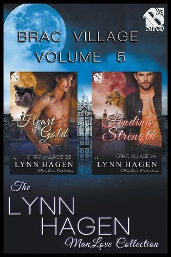 Brac Village, Volume 5 [heart of Gold: Finding Strength] (Siren Publishingthe Lynn Hagen Manlove Collection)