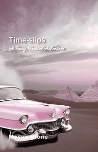 Cover image for Time-Slips: A Perry Normal Adventure