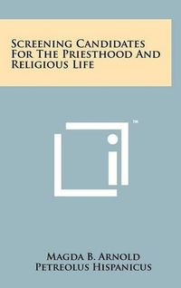 Cover image for Screening Candidates for the Priesthood and Religious Life