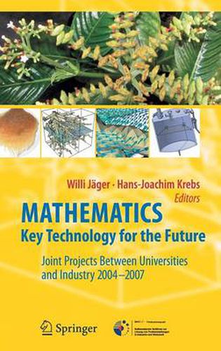 Cover image for Mathematics - Key Technology for the Future: Joint Projects between Universities and Industry 2004 -2007