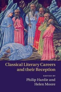 Cover image for Classical Literary Careers and their Reception